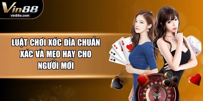 Luật Chơi Xóc Đĩa Chuẩn Xác Và Mẹo Hay Cho Người Mới